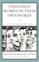 Tanzanian Women in Their Own Words: Stories of Disability and Illness 0739140566 Book Cover