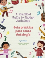 A Practical Guide to Singing Anthology: Guía práctica para canto Antología (Volume) B0GTSQ6WXZ Book Cover