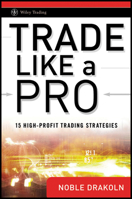 Trade Like a Pro: 15 High-Profit Trading Strategies 0470287357 Book Cover