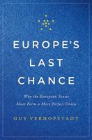 Europe's Last Chance: Why the European States Must Form a More Perfect Union 0465096859 Book Cover