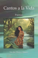 Cantos a la vida: Poemas (Spanish Edition) 1917317115 Book Cover