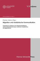 Migration Und Medizinische Kommunikation: Linguistische Verfahren Der Patientenbeteiligung Und Verstandnissicherung in Arztlichen Gesprachen Mit Migra 3899719409 Book Cover