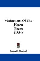 Meditations of the Heart, Poems. [2 Issues] 1104189461 Book Cover