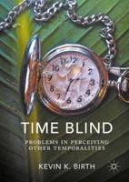 Time Blind: Problems in Perceiving Other Temporalities 3319341316 Book Cover