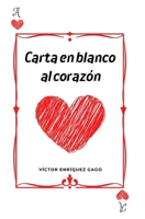 Carta en blanco al corazón B0BV43CWFT Book Cover