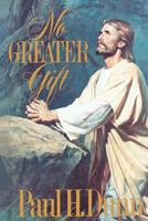 No Greater Gift 0884946916 Book Cover