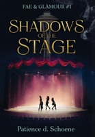 Shadows of the Stage (Fae & Glamour) B0GXXFHC8H Book Cover