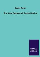 Lake Regions of Central Africa 1357459629 Book Cover