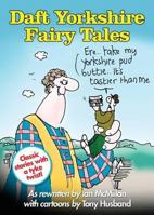 Daft Yorkshire Fairy Tales 1855683105 Book Cover