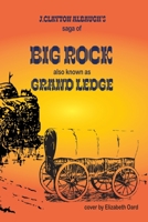 Big Rock: Grand Ledge 1662830165 Book Cover
