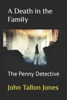 A Death in the Family: The Penny Detective 1980937818 Book Cover