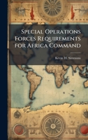 Special Operations Forces Requirements for Africa Command 1025137906 Book Cover