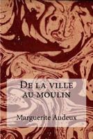 de la Ville Au Moulin 1532971435 Book Cover