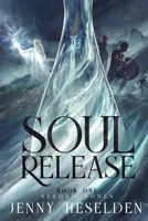 Soul Release (Seeded Souls) 191728702X Book Cover