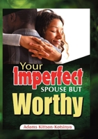 Your Imperfect Spouse But Worthy 9988941552 Book Cover