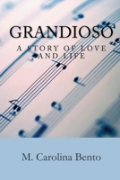 Grandioso: A Story of Love and Life B0BFTWJDH2 Book Cover