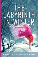 The Labyrinth in Winter 098948968X Book Cover