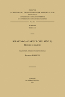 Kirakos Ganjakec'i (Xiiie Siecle). Histoire d'Armenie: Traduction, Introduction Et Notes 9042944633 Book Cover