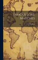 Famous Love Matches 1022194321 Book Cover