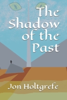 The Shadow of the Past 1549505653 Book Cover