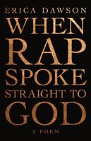 When Rap Spoke Straight to God 1947793039 Book Cover