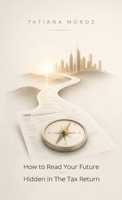 How to Read Your Future Hidden in The Tax Return B0HGGMG25M Book Cover