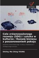 Cele zrównowazonego rozwoju (SDG) i sztuka w kulturze / Rozwój biznesu z poszanowaniem pokoju (Polish Edition) 6630212339 Book Cover
