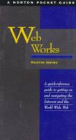 Web Works (Norton Pocket Guide) 0393315207 Book Cover