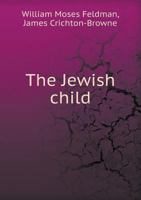 The Jewish Child 5518438222 Book Cover