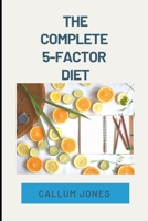The Complete 5 Factor Diet B09328NP86 Book Cover