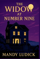 The Widow at Number Nine: An Arabella Grey Mystery B0G3B88J3R Book Cover