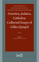 Gnostica, Judaica, Catholica. Collected Essays of Gilles Quispel 9004139451 Book Cover