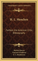 H. L. Mencken: Fanfare, The American Critic, Bibliography 1163747831 Book Cover