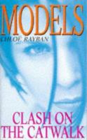 Clash on the Catwalk (Models S.) 0340681632 Book Cover