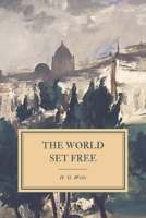 The World Set Free 0842358676 Book Cover