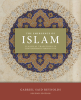 The Emergence of Islam: Classical Traditions in Contemporary Perspective 1506473881 Book Cover