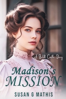 Madison's Mission: A Boldt Castle Story B0F9TCSP51 Book Cover