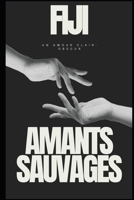 Amants Sauvages: Un amour clair-obscur (French Edition) B0FBX7FTY4 Book Cover