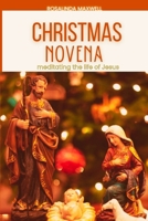 Christmas Novena: Meditating the life of Jesus B0CPMCSL6Y Book Cover