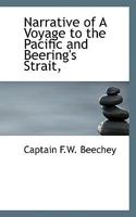 Narrative of a Voyage to the Pacific and Beering's Strait, to Co-operate With the Polar Expeditions 1017996296 Book Cover