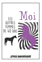 Bon Anniversaire, Carnet Humoristique: Id�e Cadeau D Anniversaire 40 Ans, Pour Femme, Pour Sa Fille, Sa Soeur, Pour Souhaiter Un Joyeux Anniversaire Avec Humour 1686988656 Book Cover