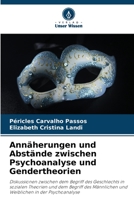 Annäherungen und Abstände zwischen Psychoanalyse und Gendertheorien (German Edition) 6206480917 Book Cover
