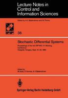 Stochastic Differential Systems: Proceedings of the 3rd IFIP-WG 7/1 Working Conference Visegrád, Hungary, Sept. 15-20, 1980 3540110380 Book Cover