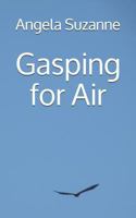 Gasping for Air 1729644783 Book Cover