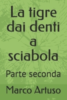 La tigre dai denti a sciabola: Parte seconda (Italian Edition) B0F5NSBHH4 Book Cover