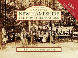 New Hampshire Old Home Celebrations (Postcard of America) (Postcards of America) 073856530X Book Cover