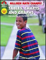 Tables, Charts and Graphs (Milliken Math Champs!, Grades 6-8) 0787704407 Book Cover