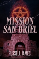 Mission San Uriel B0DYY9PXMC Book Cover