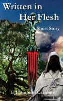 Written in Her Flesh: Written in Her Flesh 1500435651 Book Cover
