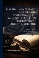 Martha, Lady Giffard, Her Life and Correspondence 1176405888 Book Cover